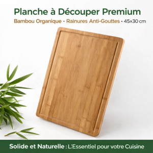 Planche à Découper Premium – Bambou Organique, Rainures Anti-Gouttes – 45×30 cm
