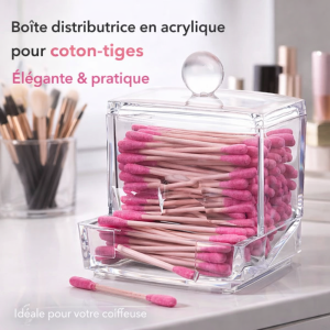 Boîte distributrice en acrylique pour coton-tiges – Élégante & pratique